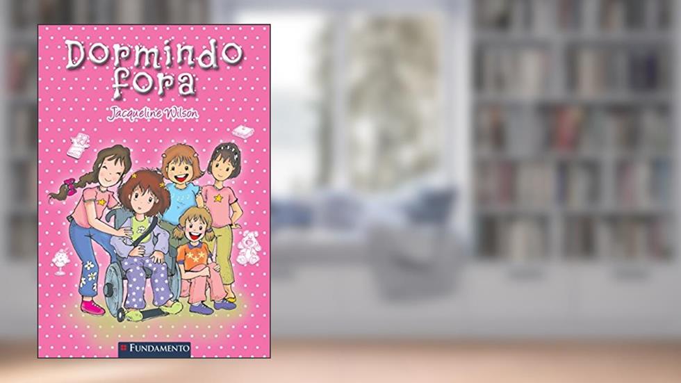 Dormindo Fora - Coleção Jacqueline Wilson, do autor Jacqueline Wilson