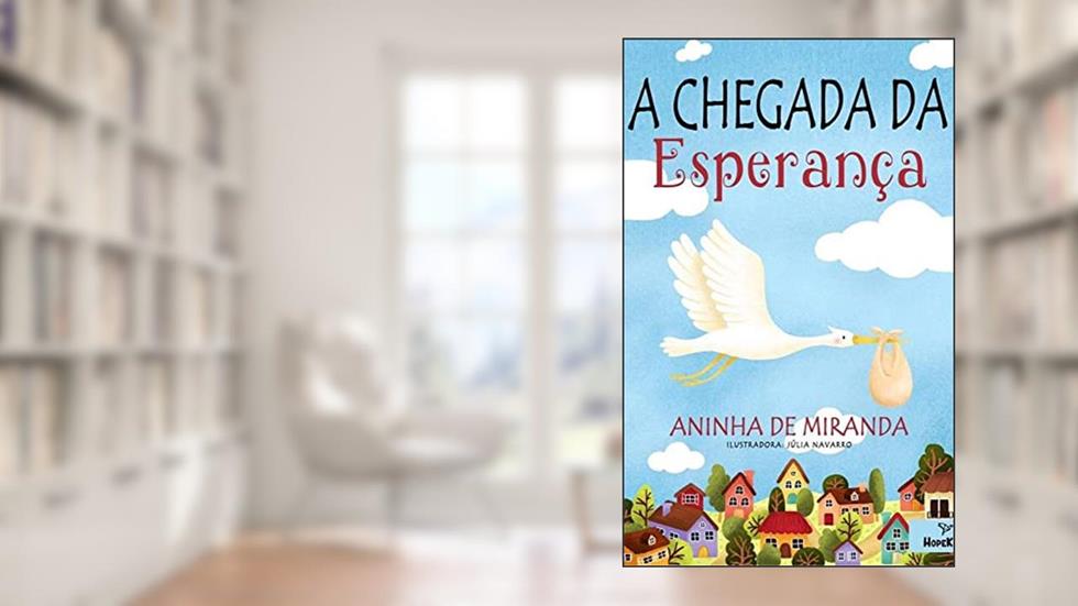 A Chegada da Esperança, do autor Aninha de Miranda