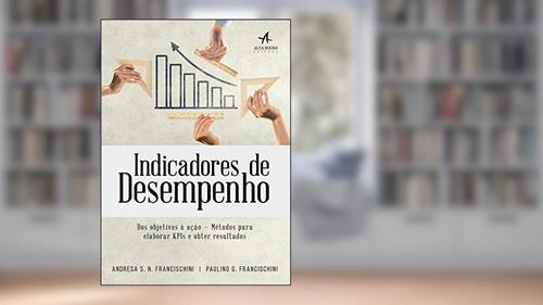 Capa de Indicadores de Desempenho, do autor Andresa S. N. Francischini; Paulino G. Francischini