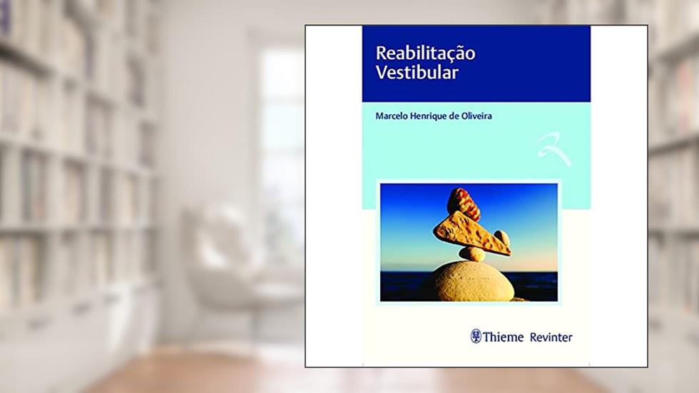 Reabilitação Vestibular, do autor Marcelo Henrique de Oliveira