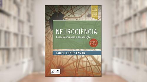 Capa de Neurociência - Fundamentos para a Reabilitação, do autor Laurie LUNDY-EKMAN
