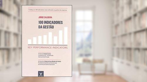 Capa de 100 Indicadores da Gestão: key Performance Indicators, do autor Jorge Caldeira