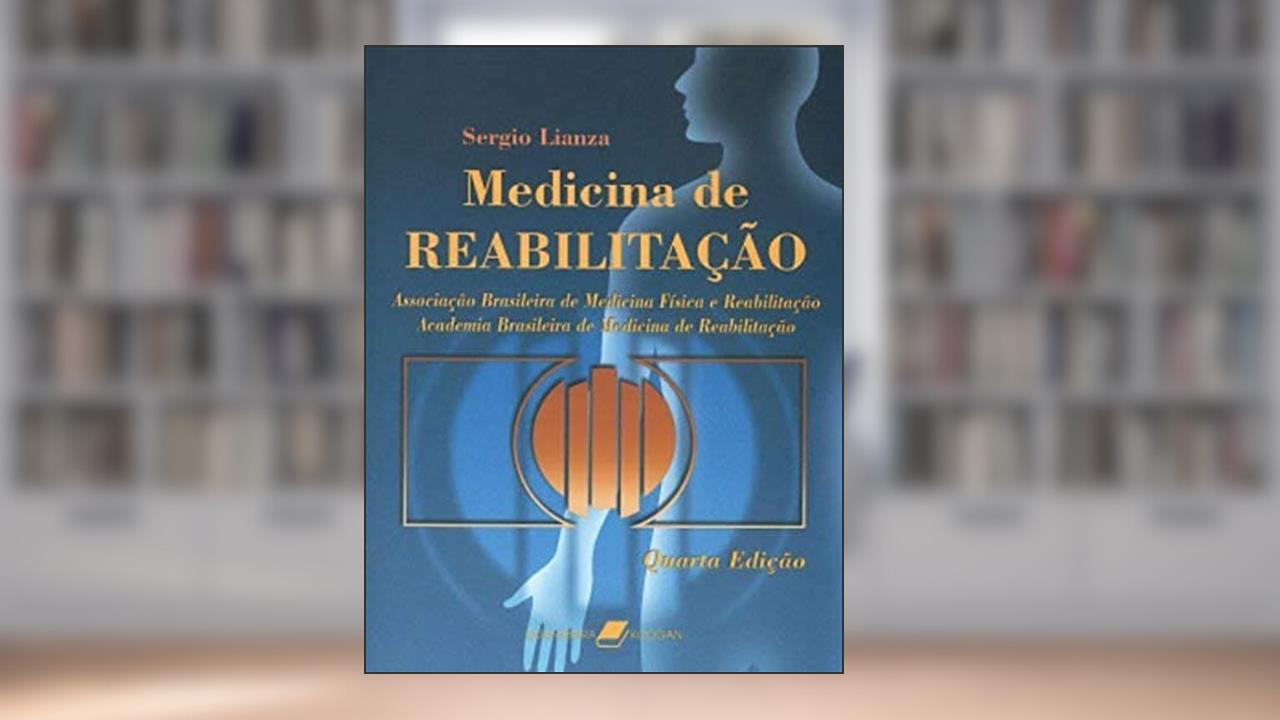 Medicina de Reabilitação, do autor Sérgio Lianza