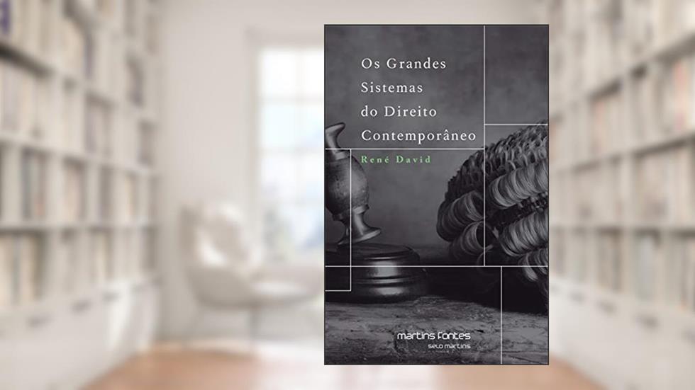 Grandes sistemas do direito contemporâneo, Os, do autor Rene David