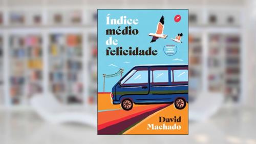 Capa de Índice médio de felicidade, do autor David Machado