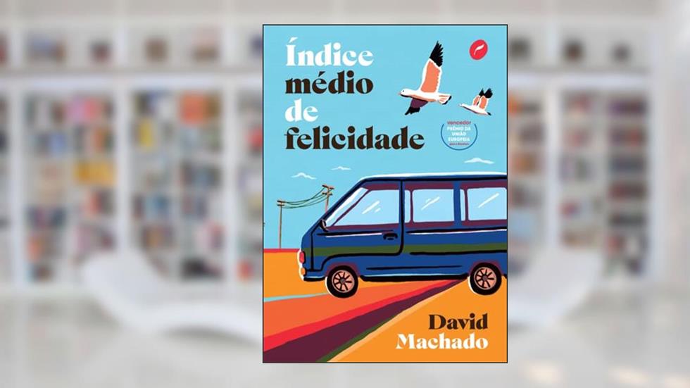 Índice médio de felicidade, do autor David Machado