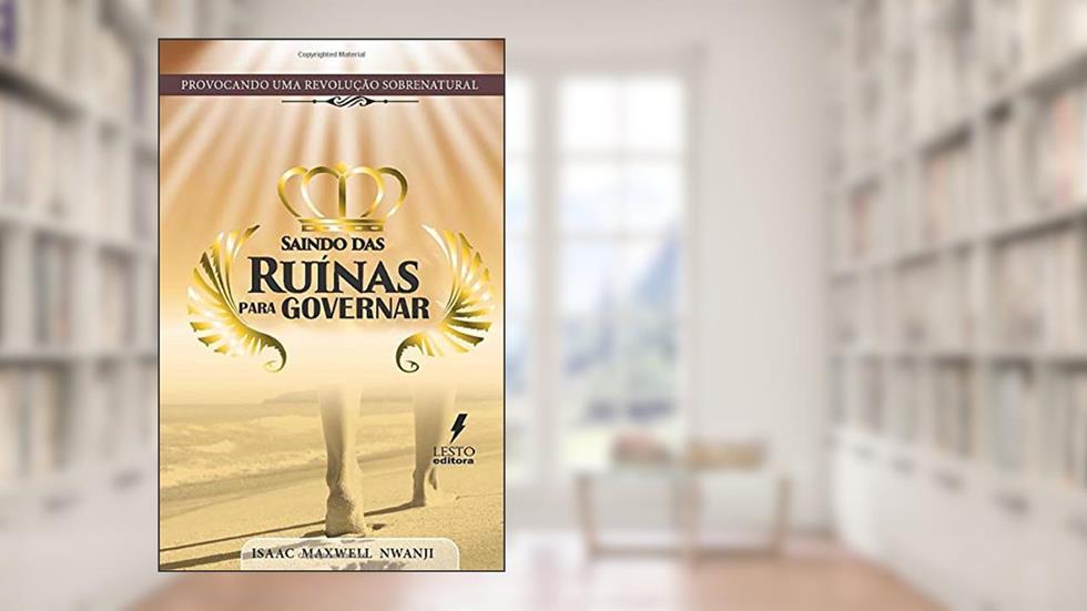 Provocando uma Revolução Sobrenatural: Saindo das Ruínas para Governar, do autor Isaac Maxwell Nwanji