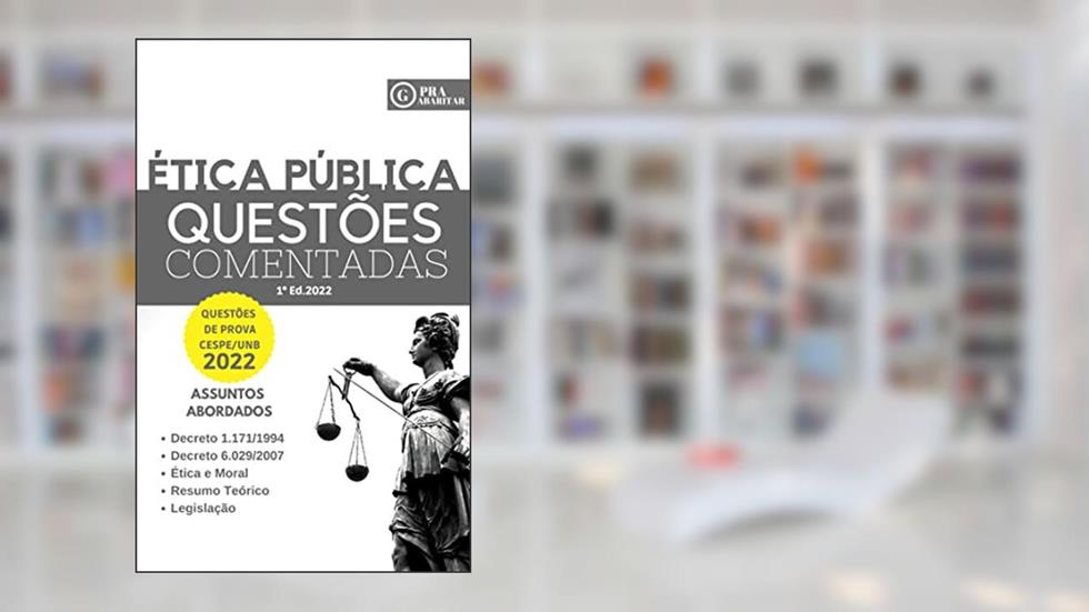 PraGabaritar Ética Pública : Questões Comentadas (PraGabaritar Concursos), do autor Rodrigo Sousa