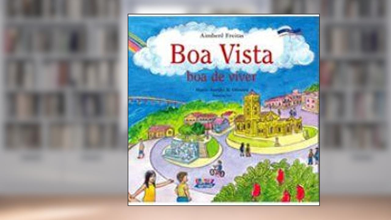 Boa Vista: boa de viver, do autor Aimberê Freitas