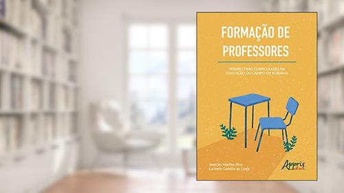 Capa de Formação de professores: perspectivas curriculares na educação do campo em roraima, do autor Janecley Martins Silva