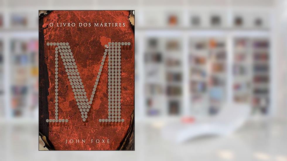O livro dos mártires (Clássicos MC), do autor John Foxe