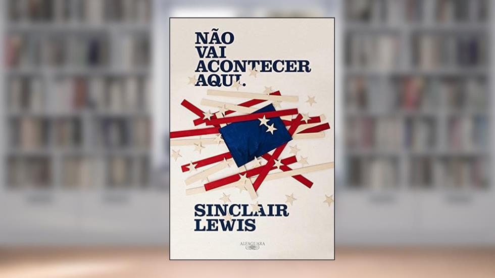 Não vai acontecer aqui, do autor Sinclair Lewis