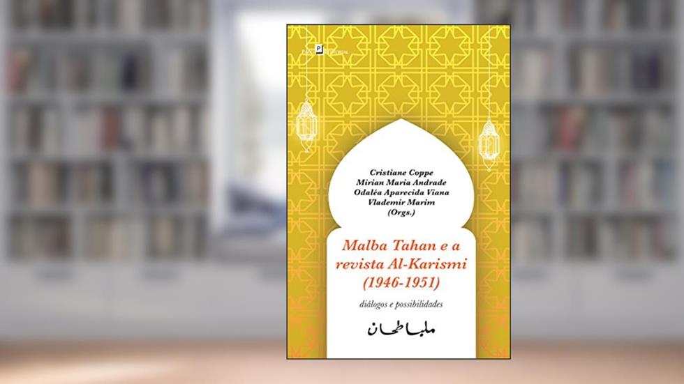 Malba Tahan e a Revista Al-Karismi (1946-1951), do autor Cristiane Coppe De Oliveira