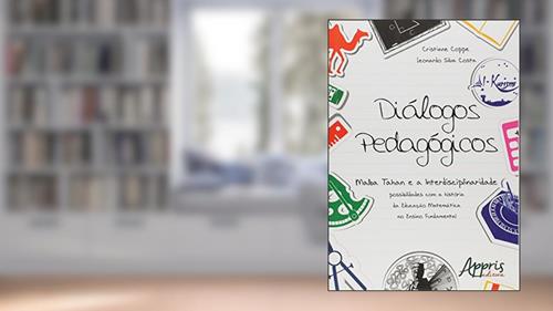 Capa de Diálogos pedagógicos: malba tahan e a interdisciplinaridade, do autor Cristiane Coppe De Oliveira; LEONARDO SILVA COSTA