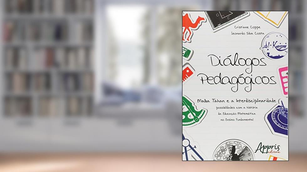 Diálogos pedagógicos: malba tahan e a interdisciplinaridade, do autor Cristiane Coppe De Oliveira; LEONARDO SILVA COSTA