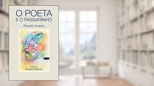 Capa de O poeta e o passarinho, do autor Ricardo Viveiros