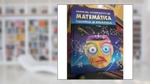 Capa de Manual Compacto De Matematica - Teoria E Pratica, do autor Viveiro, Tania Cristina Neto G.;Correa, Marlene Lima Pires