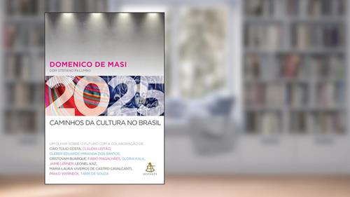 Capa de 2025 - Caminhos da cultura no Brasil: Um olhar sobre o futuro, do autor Domenico de Masi