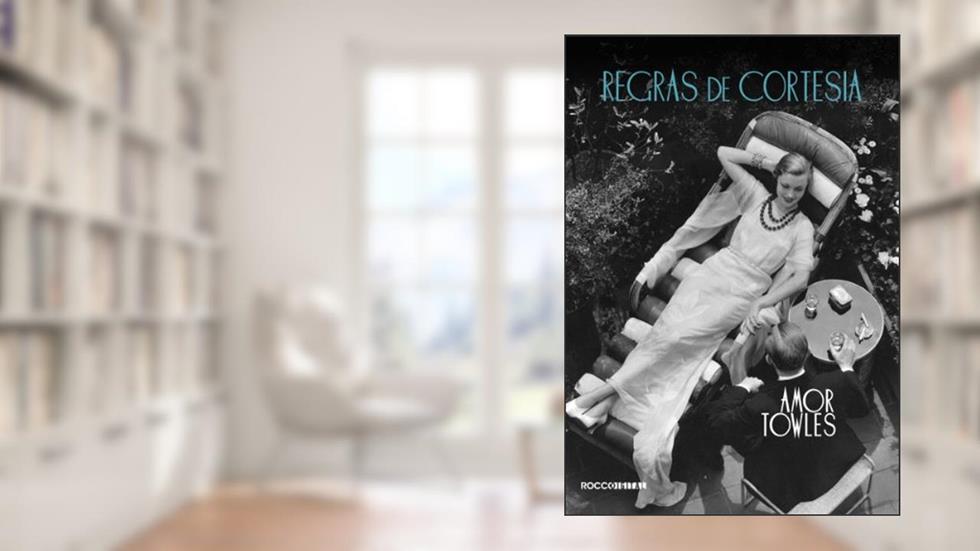 Regras de cortesia, do autor Amor Towles