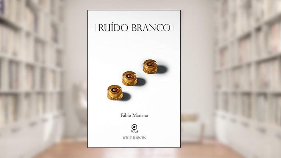 RUÍDO BRANCO, do autor FABIO MARIANO