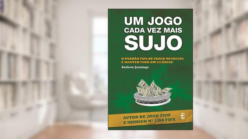 Um jogo cada vez mais sujo, do autor Andrew Jennings