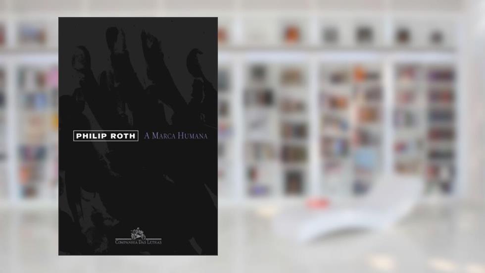 A marca humana, do autor Philip Roth