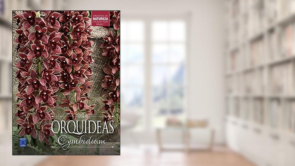 Coleção Rubi Volume 7 - Orquídeas Cymbidium, do autor Editora Europa