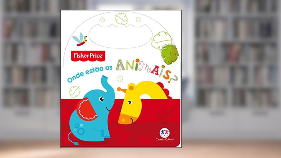 Fisher-Price - Onde estão os animais?, do autor Ciranda Cultural
