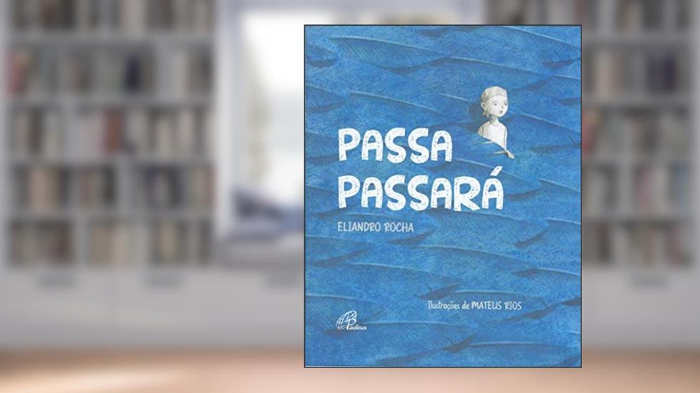 Passa passará, do autor Eliandro Rocha