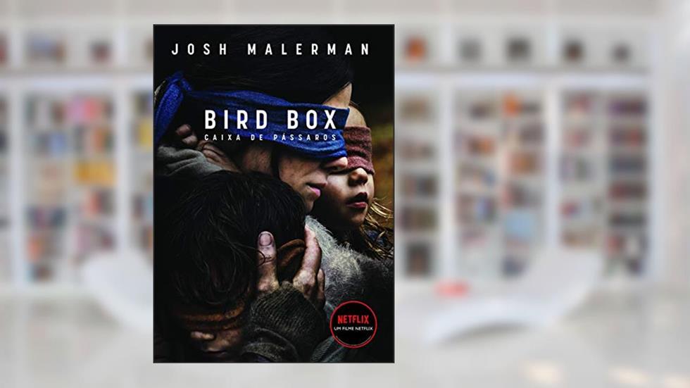 Caixa de pássaros: Não abra os olhos: 1, do autor Josh Malerman