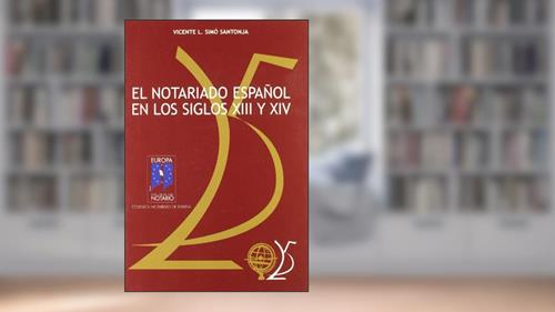 Capa de El notariado español en los siglos XIII y XIV, do autor Vicente L. Simó Santonja