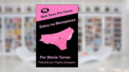 Capa de Sem sexo por favor, estou na menopausa!, do autor Stevie Turner
