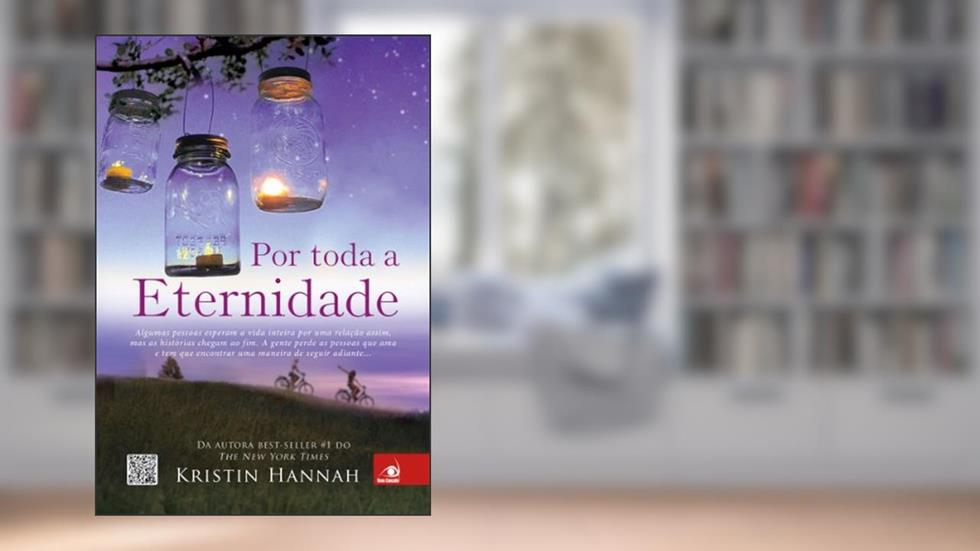 Por toda a eternidade, do autor Kristin Hannah