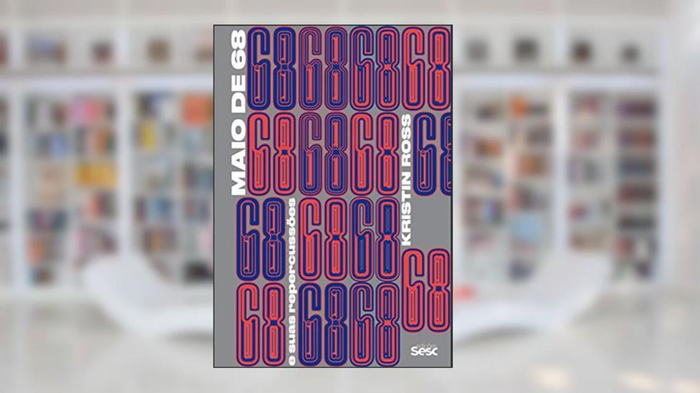 Maio de 68 e suas repercussões, do autor Kristin Ross