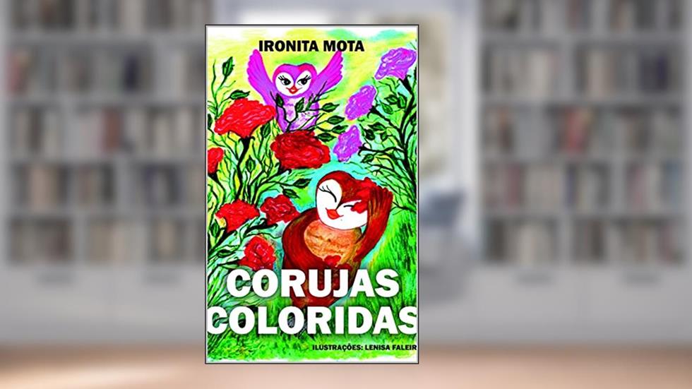 CORUJAS COLORIDAS, do autor IRONITA Mota