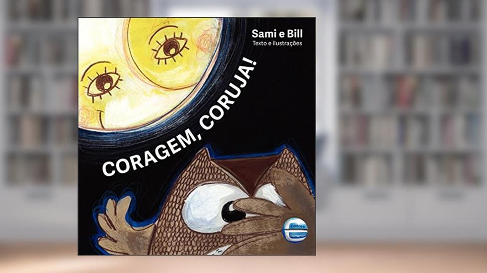 Coragem, Coruja!, do autor Sami; Bill