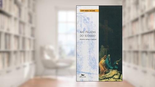 Capa de Nas pegadas do Sudário: História antiga e recente: 3, do autor Gian Maria Zaccone