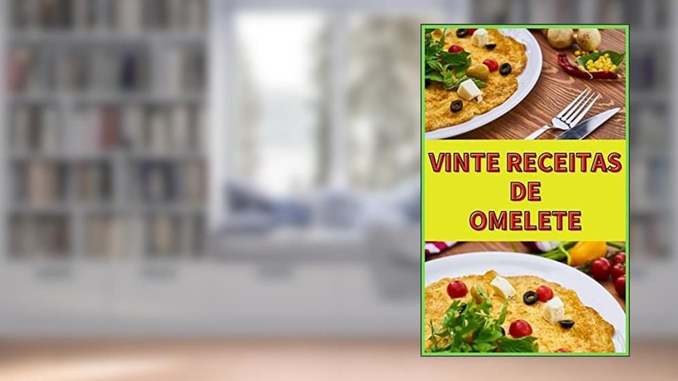 VINTE RECEITAS DE OMELETE, do autor JOAO FREITAS; JOAO FREITAS