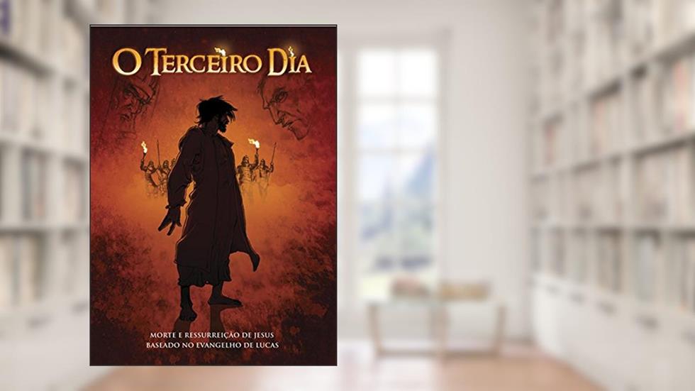 O Terceiro Dia - A Paixão de Cristo em Quadrinhos, do autor Alex Webb Peploe