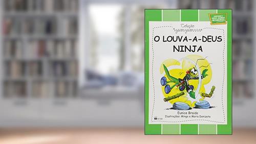 Capa de O Louva-A-Deus Ninja, do autor Eunice Braido