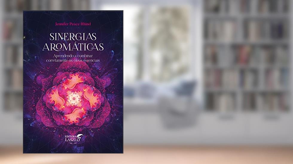 Sinergias Aromáticas, do autor Jennifer Peace Rhind
