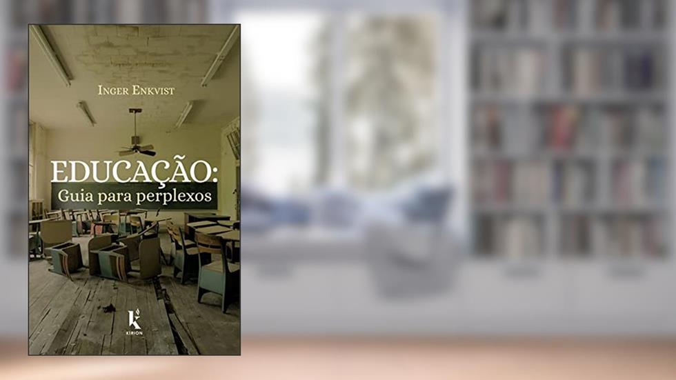 Educação: Guia Para Perplexos, do autor Inger Enkvist