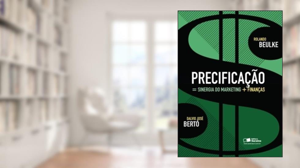 Precificação. Sinergia Do Marketing + Finanças, do autor Rolando Beulke