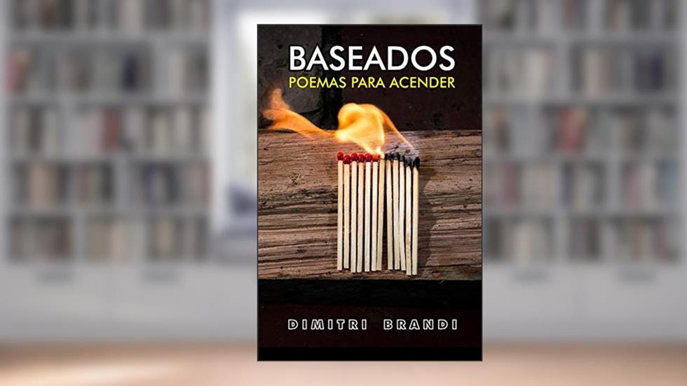 Baseados: Poemas Para Acender, do autor Dimitri Brandi