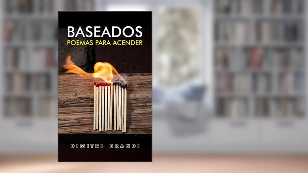 Baseados: Poemas Para Acender, do autor Dimitri Brandi
