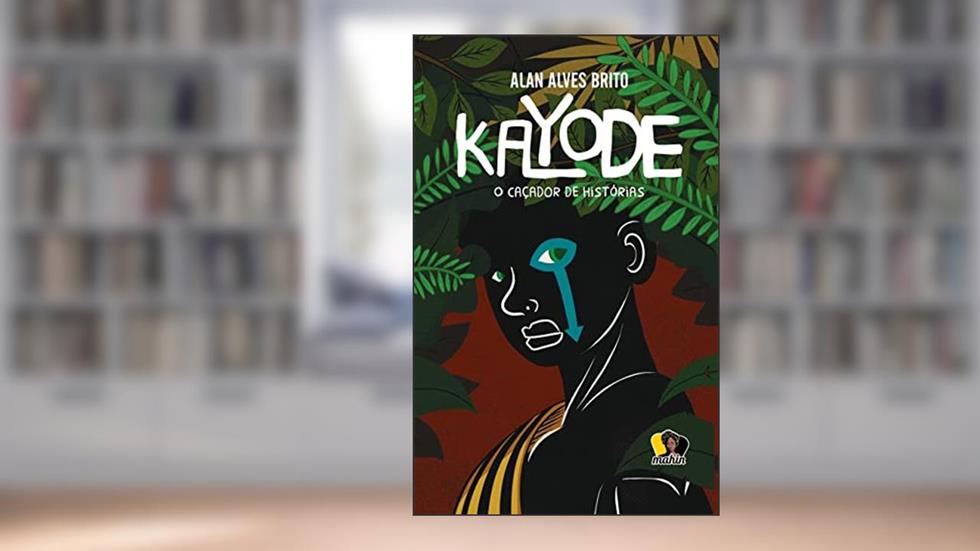 Kayode: O caçador de histórias, do autor Alan Alves Brito
