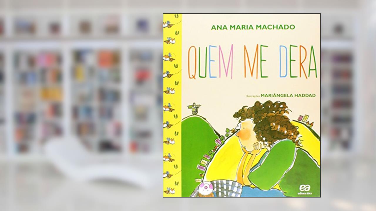 Quem me dera, do autor Ana Maria Machado