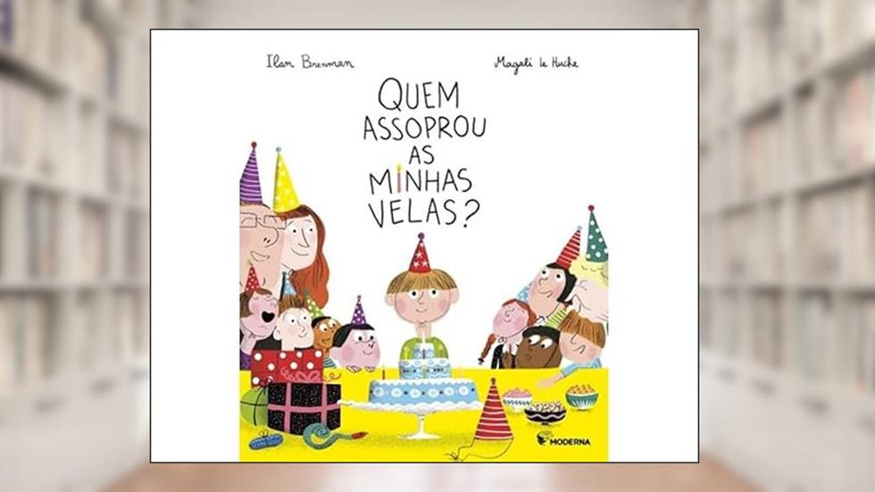 Quem assoprou as minhas velas?, do autor Ilan Brenman