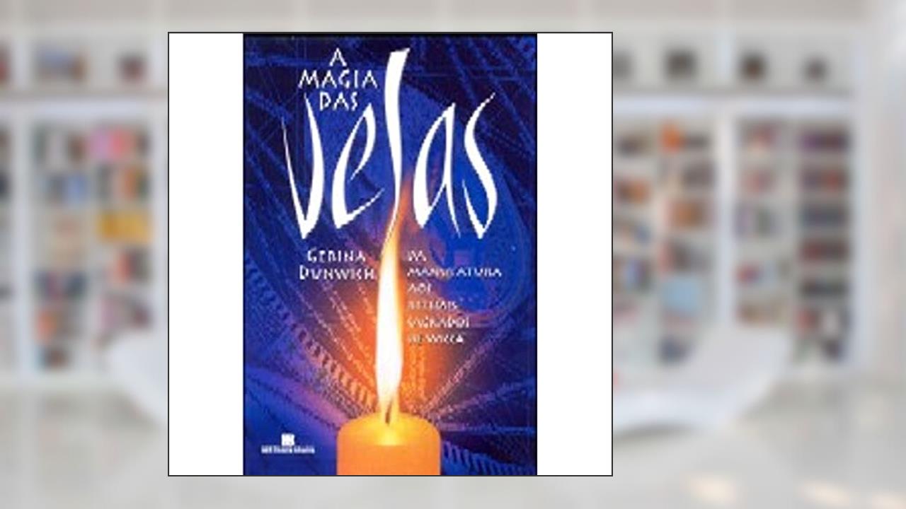 A Magia Das Velas, do autor Gerina Dunwich
