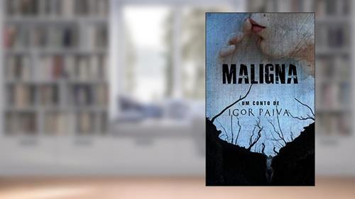 Capa de Maligna, do autor Igor Paiva